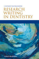 Research Writing in Dentistry - J. Anthony von Fraunhofer