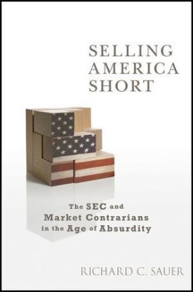 Selling America Short - Richard C. Sauer