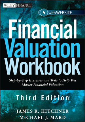 Financial Valuation Workbook - James R. Hitchner, Michael J. Mard