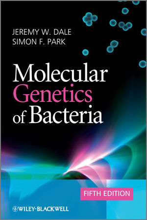 Molecular Genetics of Bacteria - Jeremy W. Dale, Simon F. Park