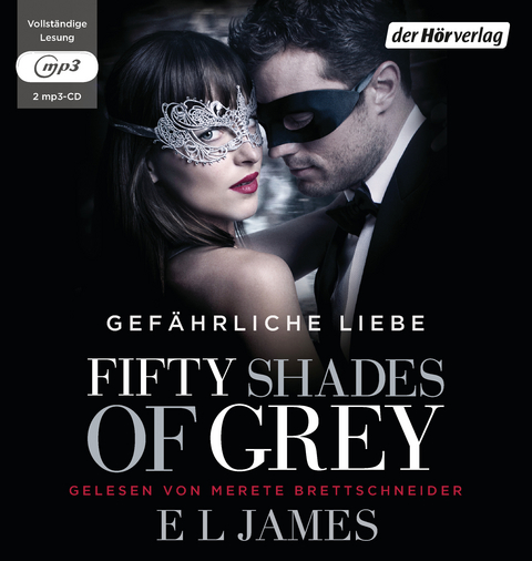 Fifty Shades of Grey. Gefährliche Liebe - E L James