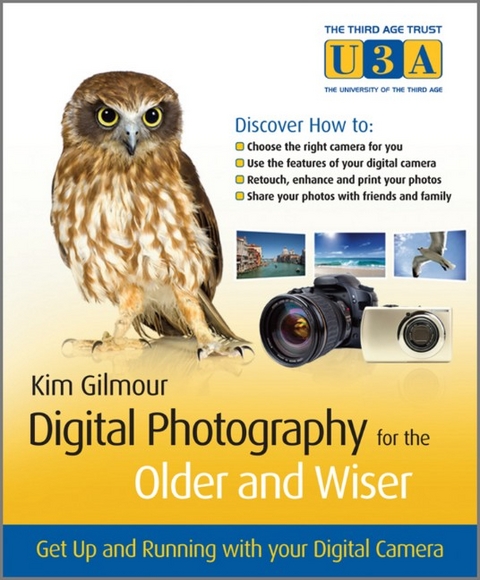 Digital Photography for the Older and Wiser - Kim Gilmour