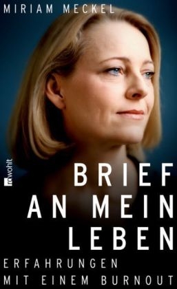 Brief an mein Leben - Miriam Meckel