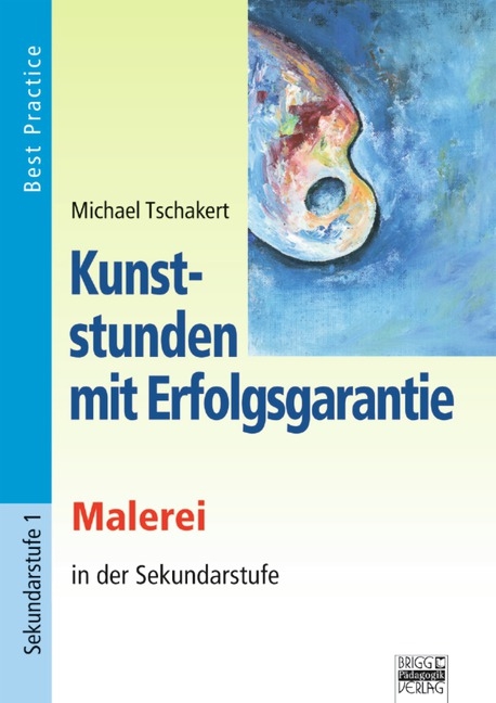 Kunststunden mit Erfolgsgarantie / Malerei