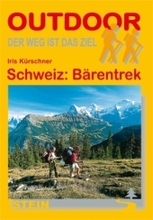 Schweiz: Bärentrek - Iris Kürschner