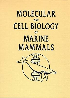 Molecular and Cell Biology of Marine Mammals