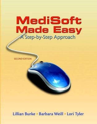 Medisoft Made Easy - Lillian Burke, Barbara Weill, Lori Tyler