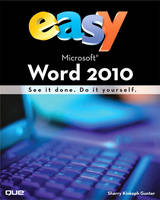 Easy Microsoft Word 2010 (UK Edition) - Sherry Gunter