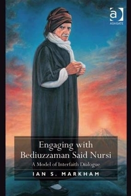 Engaging with Bediuzzaman Said Nursi - Ian S. Markham