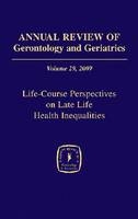 Annual Review of Gerontology and Geriatrics, Volume 29, 2009 - 