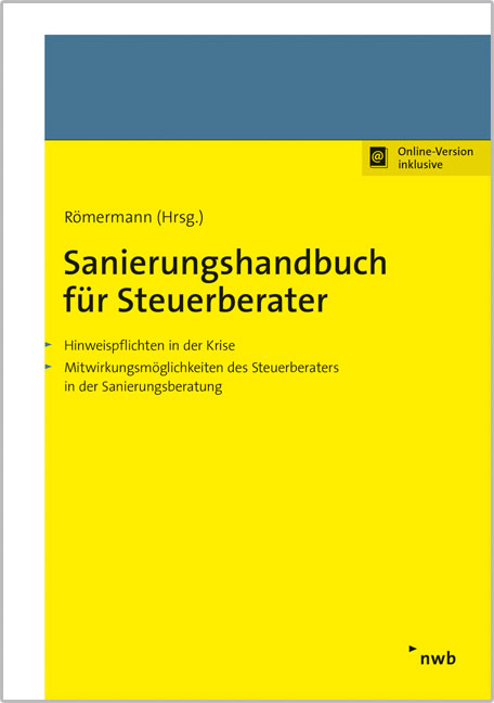 Sanierungshandbuch für Steuerberater - Martin Gehlen, Tim Günther, Holger Hahn, Michael E. Heil, Frank-Rüdiger Heinze, Ina Jähne, Lars Krümmel, Udo H. Lamberti, Philip von der Meden, Volker Römermann, Lars Schulthoff, Alexander Stahl, Achim Zimmermann