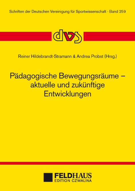 Pädagogische Bewegungsräume - aktuelle und zukünftige Entwicklungen - 