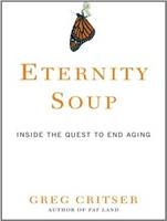 Eternity Soup - Greg Critser