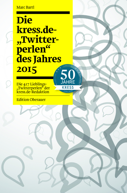 Die kress.de-"Twitterperlen" des Jahes 2015 - Marc Bartl