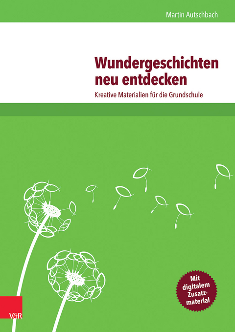 Wundergeschichten neu entdecken - Martin Autschbach