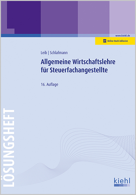 Allgemeine Wirtschaftslehre für Steuerfachangestellte - Lösungsheft