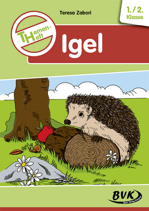 Themenheft Igel 1./2. Klasse - Teresa Zabori