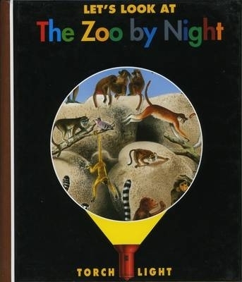 Let's Look at the Zoo at Night - Claude Delafosse, Sabine Krawczyk