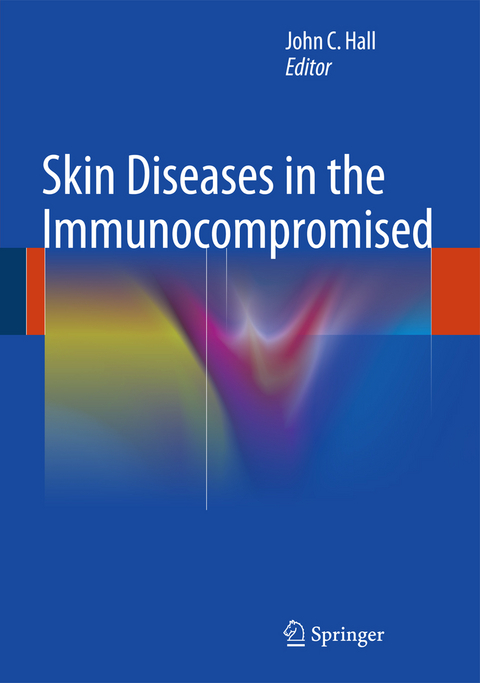 Skin Diseases in the Immunocompromised - 