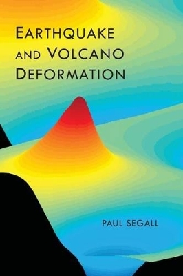 Earthquake and Volcano Deformation - Paul Segall