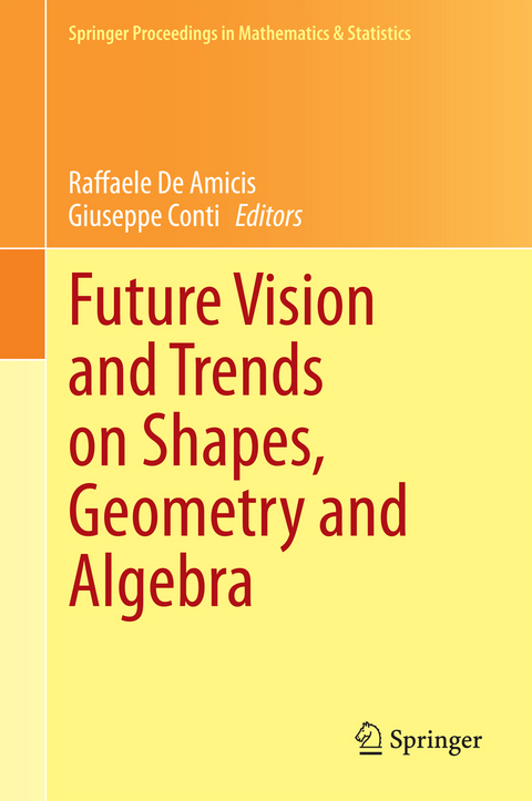 Future Vision and Trends on Shapes, Geometry and Algebra - 