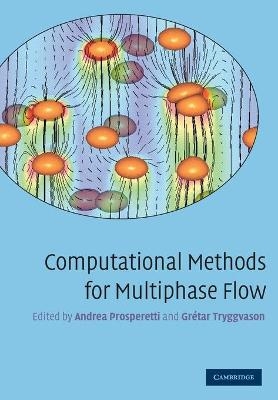 Computational Methods for Multiphase Flow - 