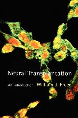 Neural Transplantation - William J. Freed