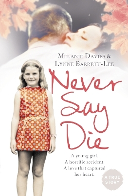 Never Say Die - Melanie Davies, Lynne Barrett-Lee