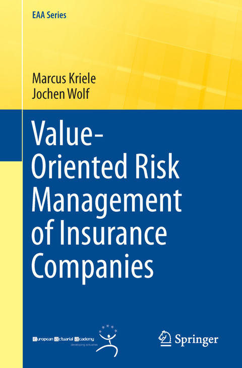 Value-Oriented Risk Management of Insurance Companies - Marcus Kriele, Jochen Wolf