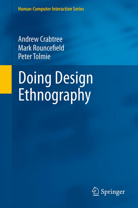 Doing Design Ethnography - Andrew Crabtree, Mark Rouncefield, Peter Tolmie