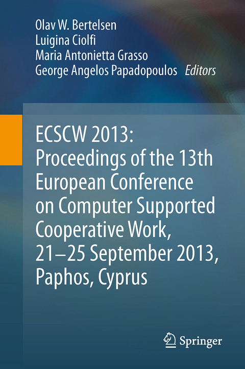 ECSCW 2013: Proceedings of the 13th European Conference on Computer Supported Cooperative Work, 21-25 September 2013, Paphos, Cyprus - 