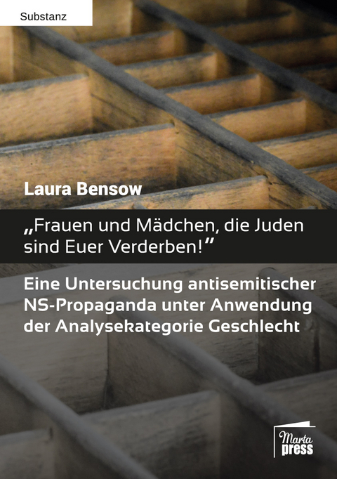 „Frauen und Mädchen, die Juden sind Euer Verderben!“ - Laura Bensow