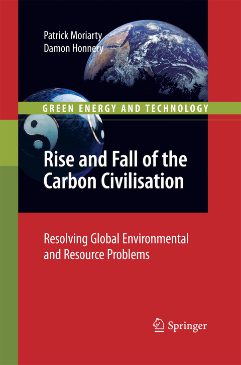 Rise and Fall of the Carbon Civilisation - Patrick Moriarty, Damon Honnery