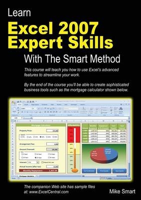 Learn Excel 2007 Expert Skills with the Smart Method - Mike Smart