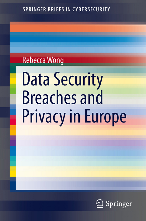 Data Security Breaches and Privacy in Europe - Rebecca Wong