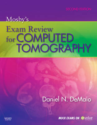 Mosby's Exam Review for Computed Tomography - Daniel N. DeMaio