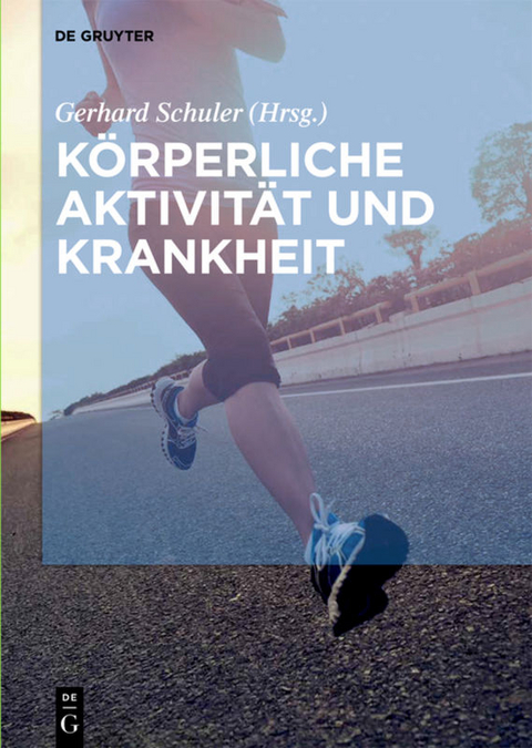 Körperliche Aktivität und Krankheit - 