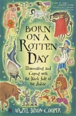 Born on a Rotten Day -  Hazel Dixon-Cooper