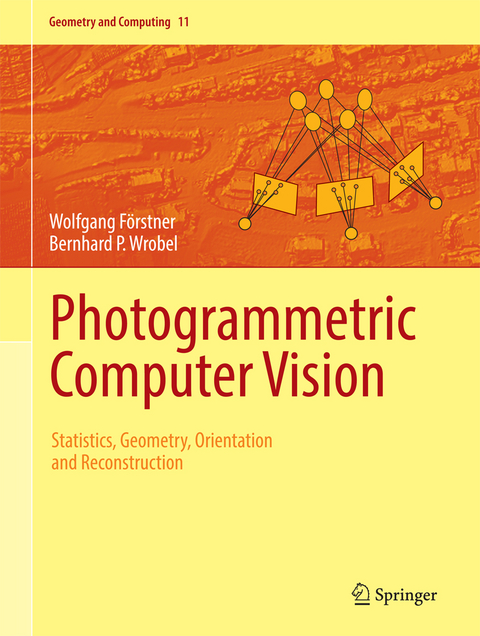 Photogrammetric Computer Vision - Wolfgang Förstner, Bernhard P. Wrobel