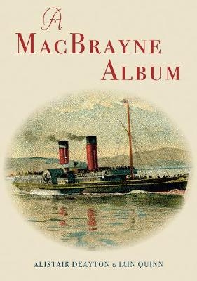 A MacBrayne Album - Iain Quinn, Alistair Deayton