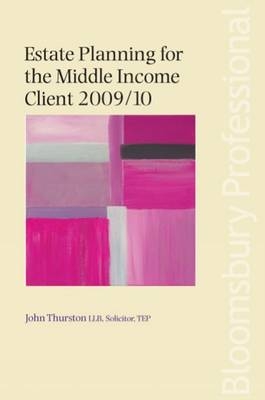 Estate Planning for the Middle Income Client - John Thurston