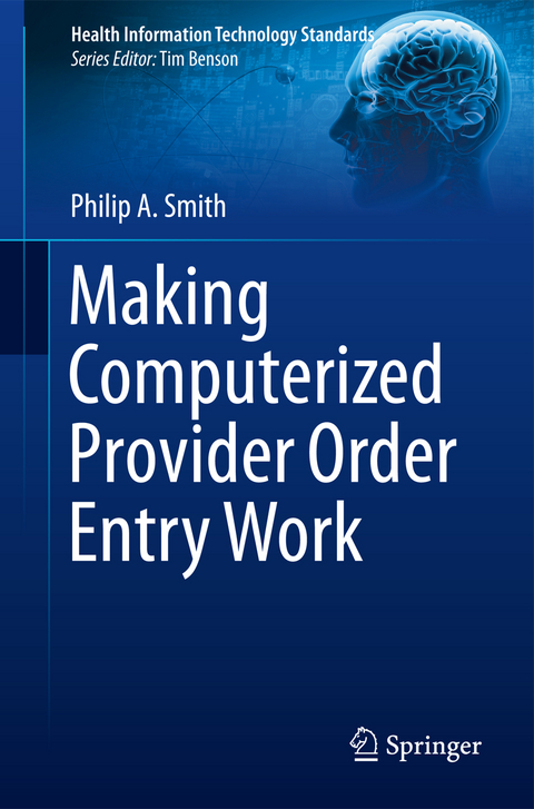 Making Computerized Provider Order Entry Work - Philip Smith