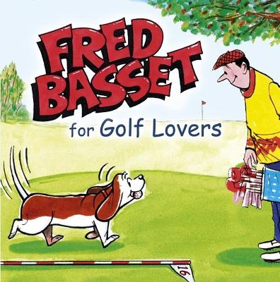 Fred Basset For Golf Lovers - Alex Graham