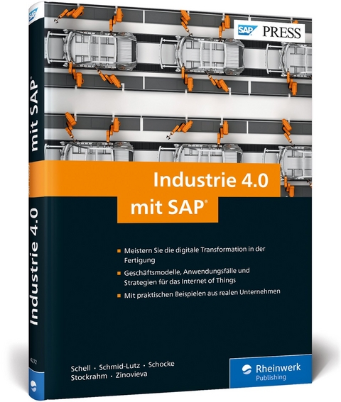 Industrie 4.0 mit SAP - Otto Schell, Veronika Schmid-Lutz, Kai-Oliver Schocke, Volker Stockrahm, Julia Zinovieva