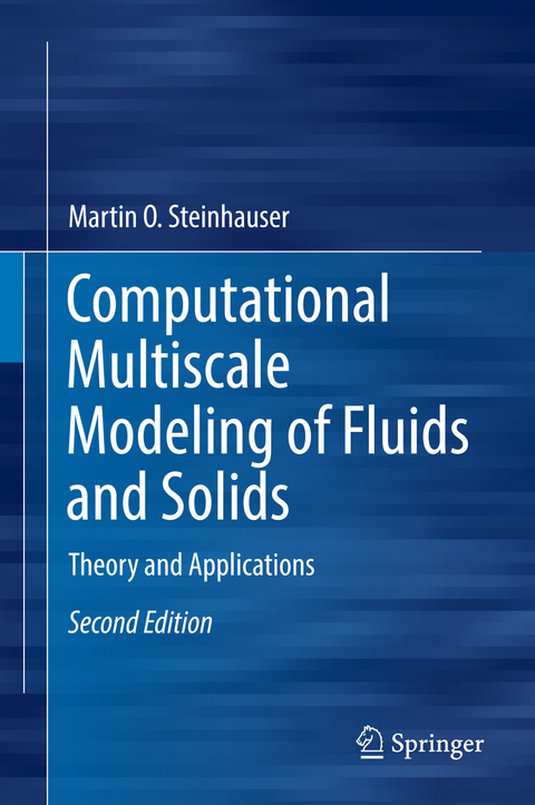 Computational Multiscale Modeling of Fluids and Solids - Martin Oliver Steinhauser