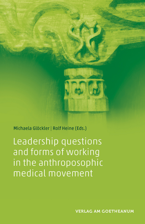 Leadership questions and forms of working in the anthroposophic medical movement - 