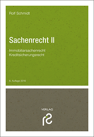 Sachenrecht II - Rolf Schmidt