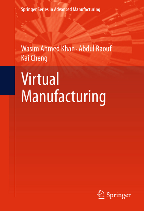 Virtual Manufacturing - Wasim Ahmed Khan, Abdul Raouf, Kai Cheng