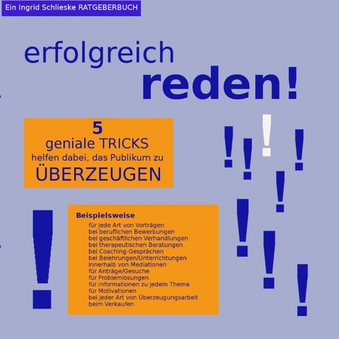 erfolgreich reden! - Ingrid Schlieske