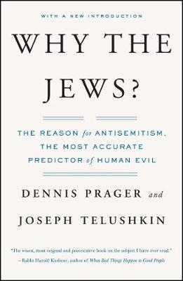 Why the Jews? -  Dennis Prager,  Joseph Telushkin